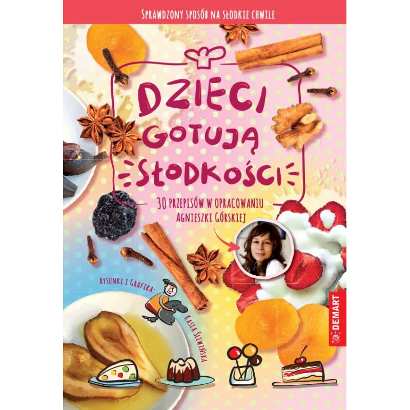 DZIECI GOTUJĄ SŁODKOŚCI Agnieszka Górska - Demart
