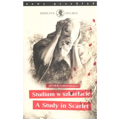 SHERLOCK HOLMES STUDIUM W SZKARŁACIE/ A STUDY IN SCARLET Artur Conan Doyle - Olesiejuk