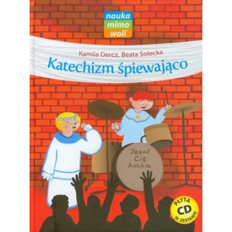 KATECHIZM ŚPIEWAJĄCO + CD KATECHIZM ŚPIEWAJĄCO + CD