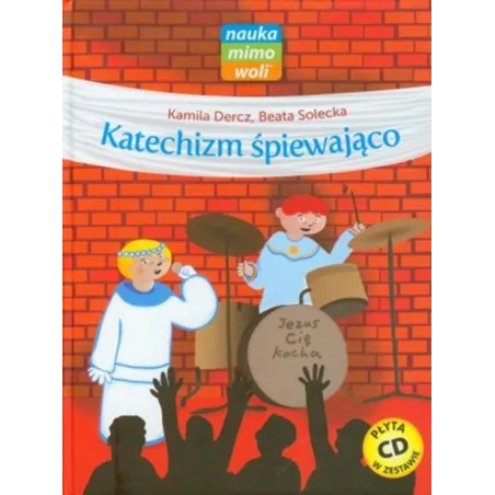 KATECHIZM ŚPIEWAJĄCO + CD