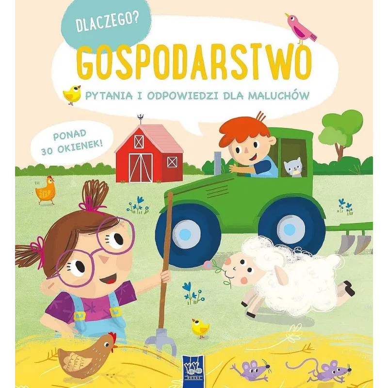 Dlaczego pytania i odpowiedzi dla maluchów. Gospodarstwo Opracowanie zbiorowe