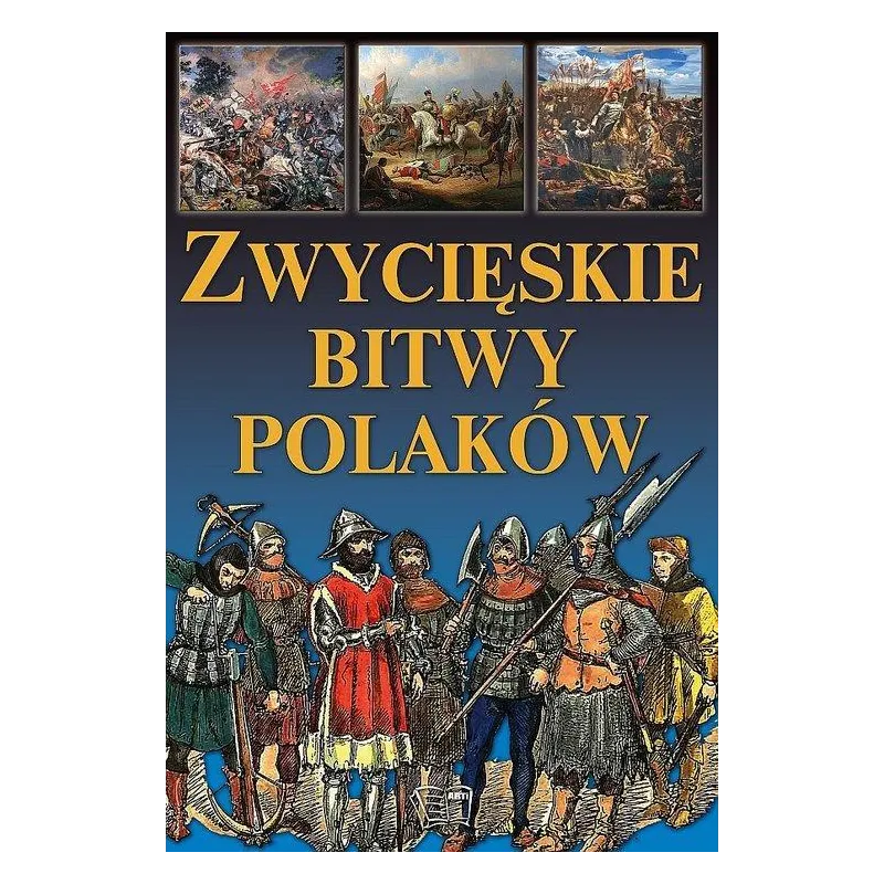 ZWYCIĘSKIE BITWY POLAKÓW - Arti