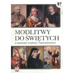 MODLITWY DO ŚWIĘTYCH W SPRAWACH TRUDNYCH I BEZNADZIEJNYCH - Ringier Axel Springer