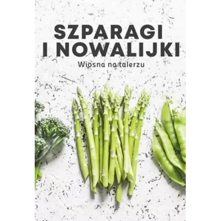 Szparagi I Nowalijki. Wiosna Na Talerzu