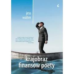KRAJOBRAZ FINANSÓW POETY Jess Walter - Sonia Draga