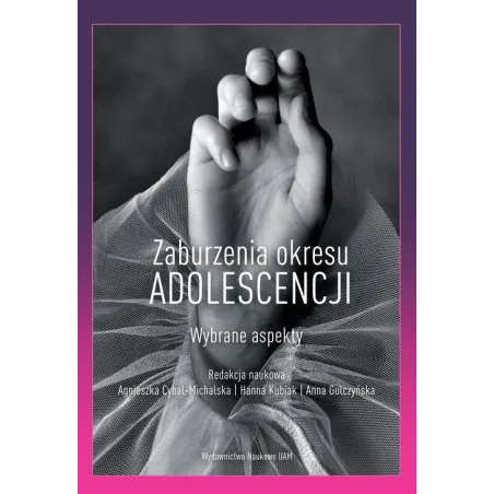 ZABURZENIA OKRESU ADOLESCENCJI. WYBRANE ASPEKTY