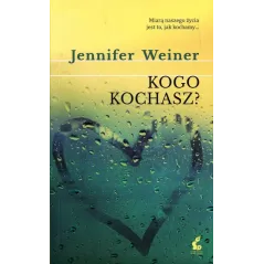 KOGO KOCHASZ? Jennifer Weiner - Sonia Draga