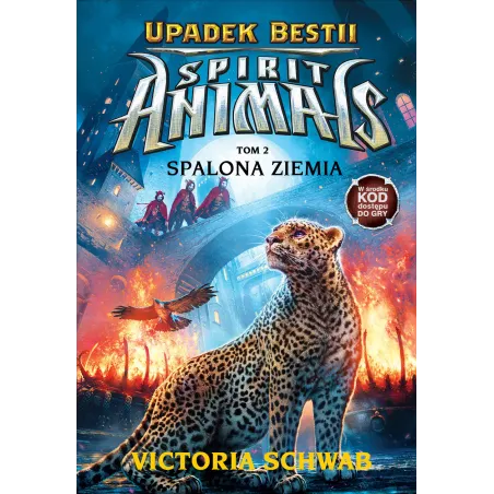 Spirit Animals Upadek Bestii Spalona Ziemia Victoria Schwab