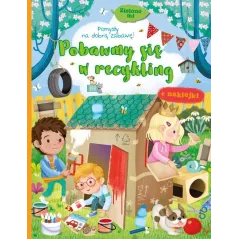 Pobawmy się w recykling. Zielono mi Książeczka z naklejkami Ilaria Barsotti