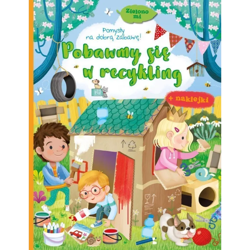 Pobawmy się w recykling. Zielono mi Książeczka z naklejkami Ilaria Barsotti