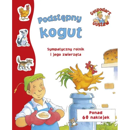 Gospodarz Gustaw. Podstępny Kogut Gospodarz Gustaw. Podstępny Kogut
