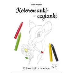 KOLOROWANKI-CZYTANKI. KOLORUJ BAJKI Z MORAŁEM