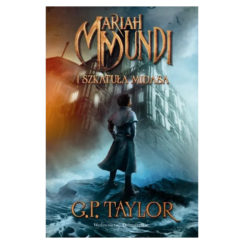 MARIAH MUNDI I SZKATUŁA MIDASA G.P. Taylor - Wydawnictwo Dolnośląskie