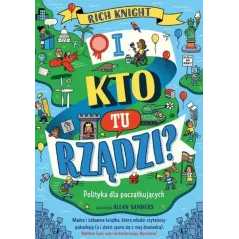 I kto tu rządzi Polityka dla początkujących Matthew Syed