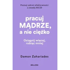 PRACUJ MĄDRZE, A NIE CIĘŻKO