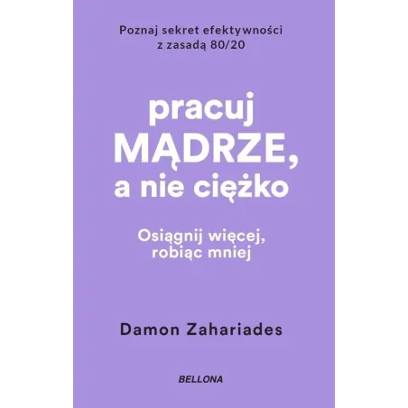 Pracuj Mądrze, A Nie Ciężko