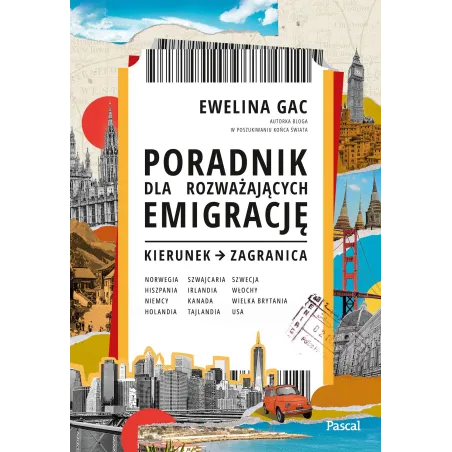 Poradnik Dla Rozważających Emigrację. Kierunek Zagranica