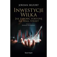 INWESTYCJE WILKA. JAK ZAROBIĆ FORTUNĘ NA WALL STREET