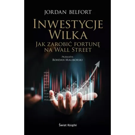 INWESTYCJE WILKA. JAK ZAROBIĆ FORTUNĘ NA WALL STREET