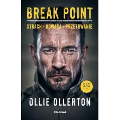 BREAK POINT. STRACH, ODWAGA, PRZETRWANIE