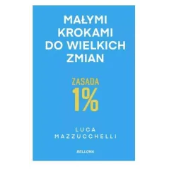 ZASADA 1%. MAŁYMI KROKAMI DO WIELKICH ZMIAN
