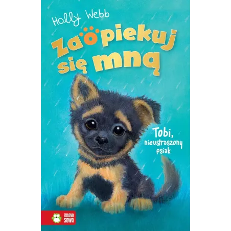 Tobi nieustraszony psiak. Zaopiekuj się mną Holly Webb