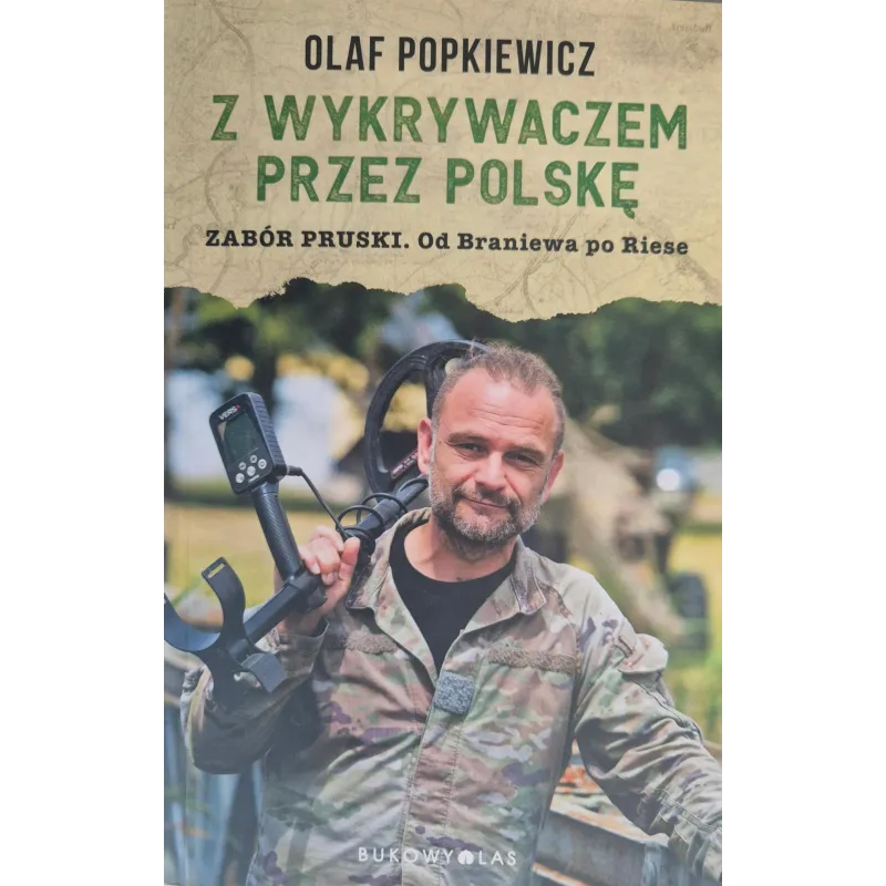 Z WYKRYWACZEM PRZEZ POLSKĘ. ZABÓR PRUSKI
