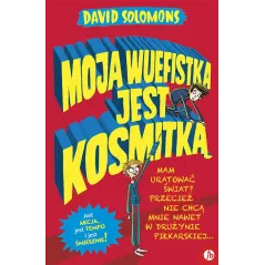 MOJA WUEFISTKA JEST KOSMITKĄ David Solomons - Finebooks