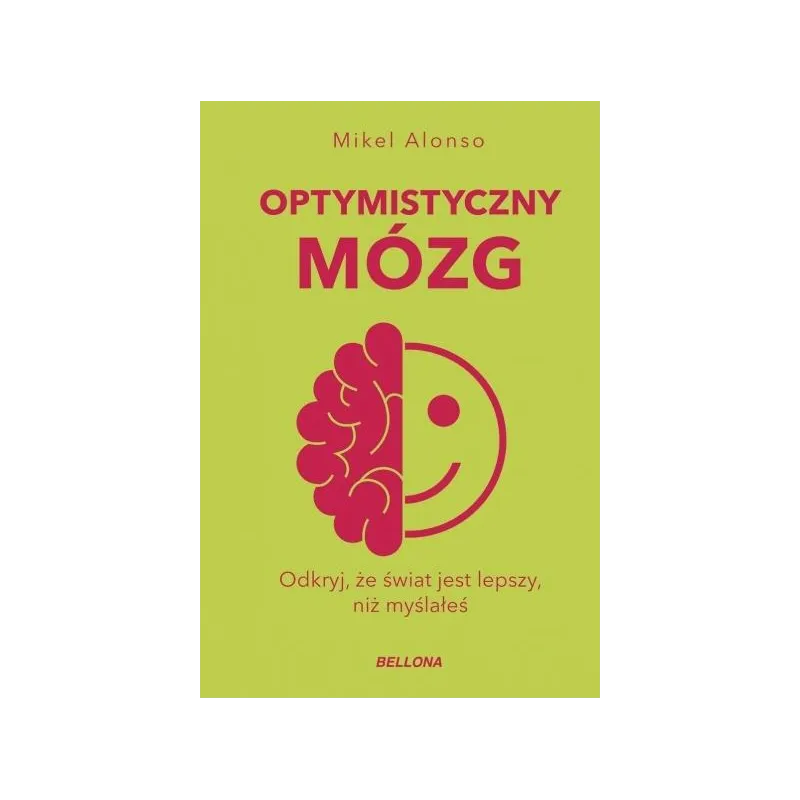 OPTYMISTYCZNY MÓZG OPTYMISTYCZNY MÓZG