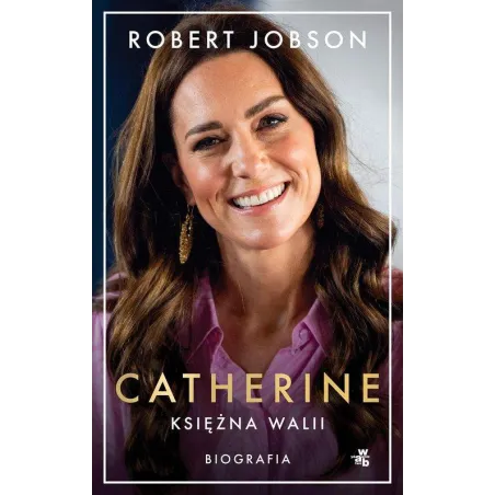 CATHERINE KSIĘŻNA WALII BIOGRAFIA