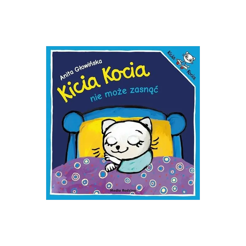 KICIA KOCIA NIE MOŻE ZASNĄĆ