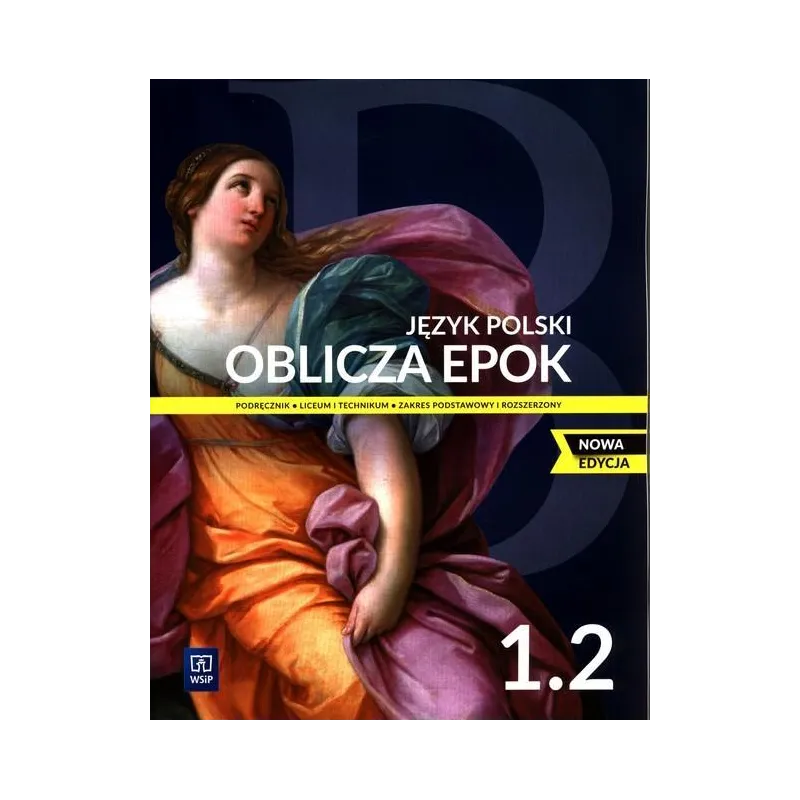 NOWE JĘZYK POLSKI OBLICZA EPOK PODRĘCZNIK 1 CZĘŚĆ 2 LICEUM I TECHNIKUM ZAKRES PODSTAWOWY I ROZSZERZONY EDYCJA 20222...
