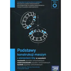 MECHANIK SAMOCHODOWY PODRĘCZNIK PODSTAWY KONSTRUKCJI MASZYN Z ELEMENTAMI BHP W ZAWODACH: MECHANIK ELEKTROMECHANIK TECHN... Marek