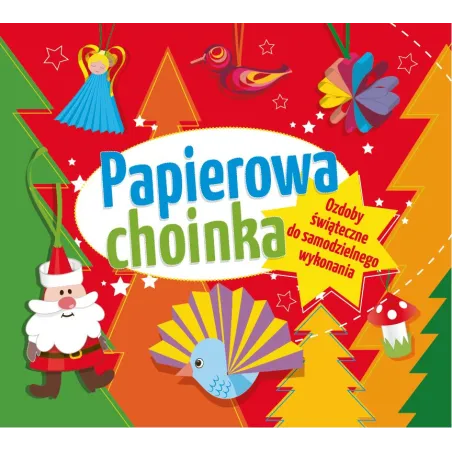 PAPIEROWA CHOINKA Elżbieta Sekuła - Wydawnictwo Pryzmat