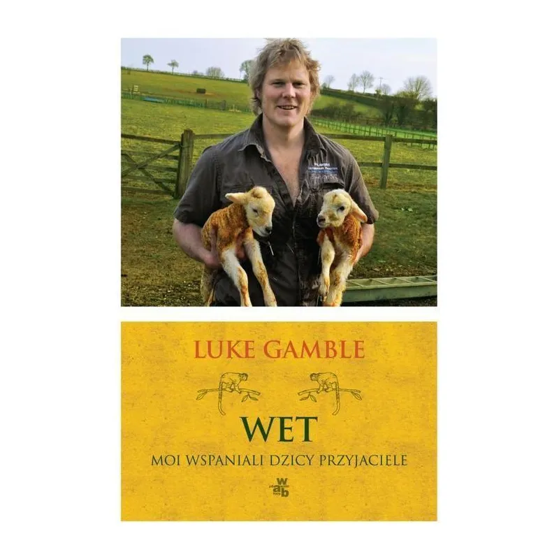 WET. MOI WSPANIALI DZICY PRZYJACIELE Luke Gamble