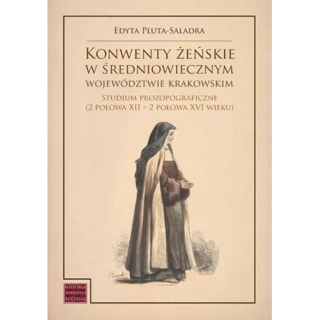 Konwenty Żeńskie W Średniowiecznym Województwie Krakowskim