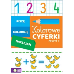 KOLOROWE CYFERKI 2. PISZĘ, KOLORUJĘ, NAKLEJAM 4+ - Zielona Sowa
