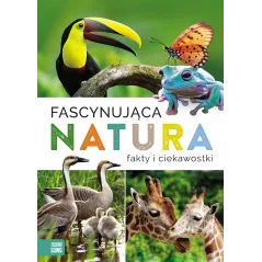 FASCYNUJĄCA NATURA FAKTY I CIEKAWOSTKI 9+ - Zielona Sowa