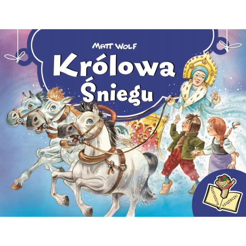 KRÓLOWA ŚNIEGU. ROZKŁADANE KSIĄŻECZKI