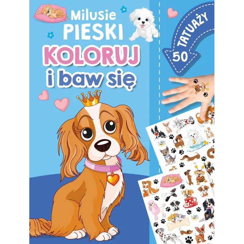 MILUSIE PIESKI. KOLORUJ I BAW SIĘ. 50 TATUAŻY