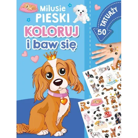 Milusie Pieski. Koloruj I Baw Się. 50 Tatuaży