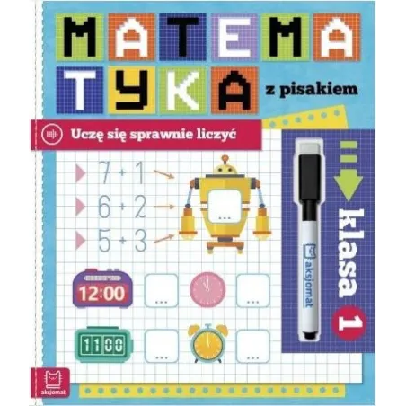 Matematyka Z Pisakiem. Uczę Się Sprawnie Liczyć 7+