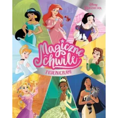 DISNEY KSIĘŻNICZKA. MAGICZNE CHWILE Z KSIĘŻNICZKAMI