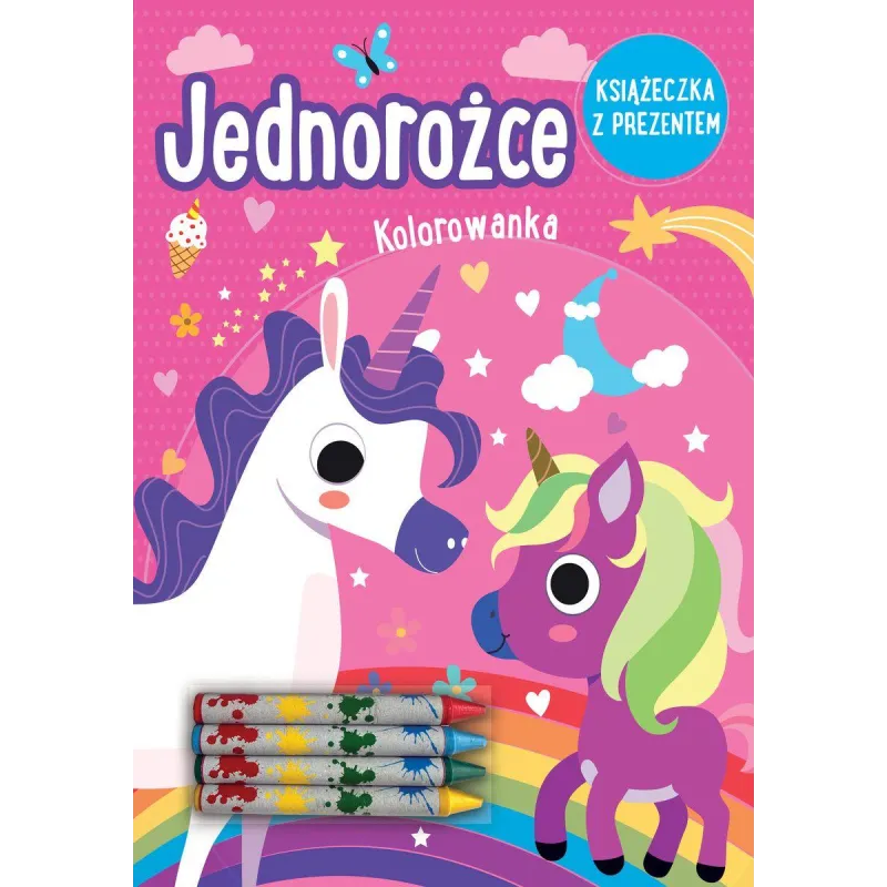 JEDNOROŻCE. KOLOROWANKA Z KREDKAMI