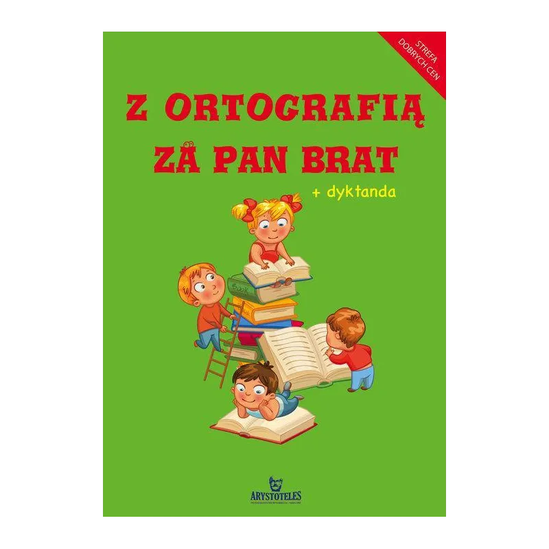 Z ORTOGRAFIĄ ZA PAN BRAT  DYKTANDA