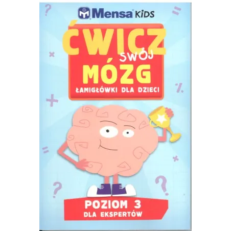Ćwicz Swój Mózg Łamigłówki Dla Dzieci Ćwicz Swój Mózg Łamigłówki Dla Dzieci