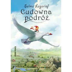CUDOWNA PODRÓŻ Selma Lagerlof - Siedmioróg