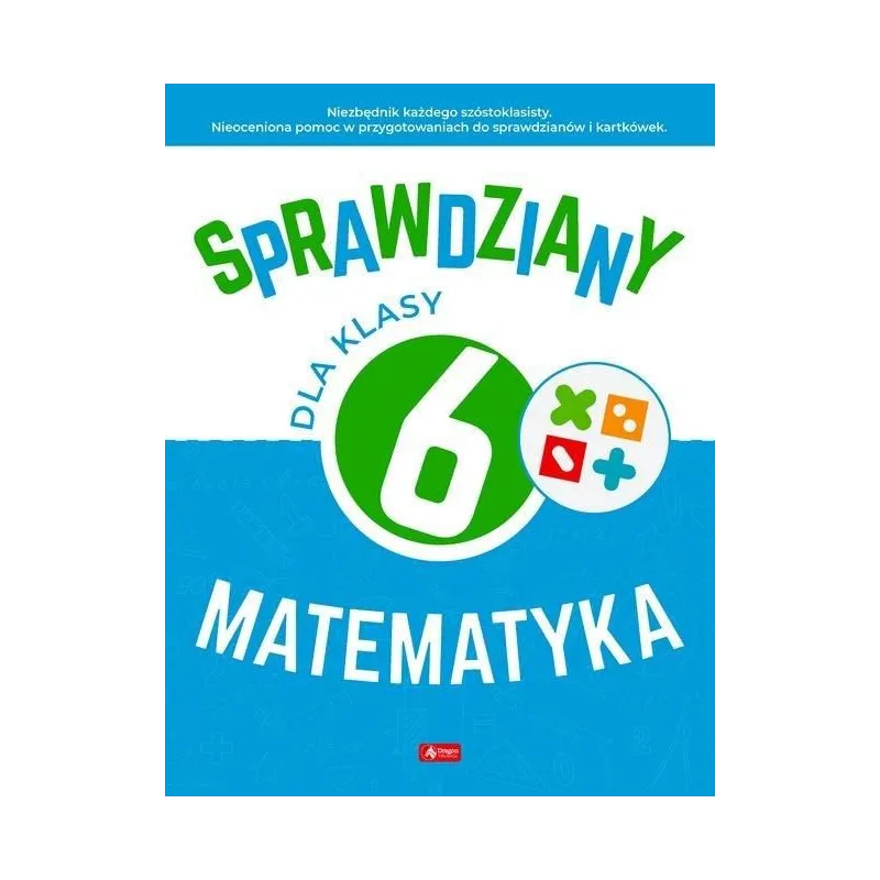 SPRAWDZIANY DLA KLASY 6 MATEMATYKA Halina Juraszczyk SPRAWDZIANY DLA KLASY 6 MATEMATYKA Halina Juraszczyk