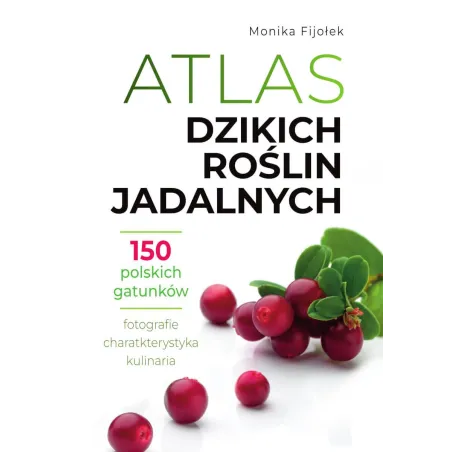 Atlas Dzikich Roślin Jadalnych