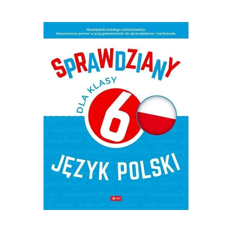 SPRAWDZIANY DLA KLAS6 6 JĘZYK POLSKI Anna Lasek